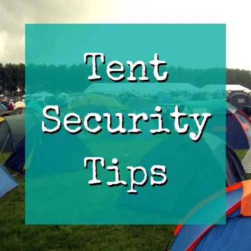 Tent Security Tips