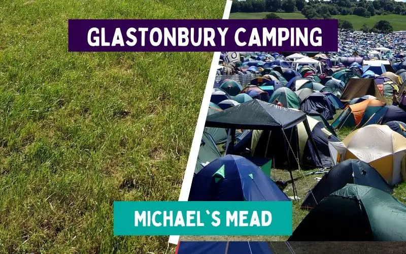 Should you camp in Michael's Mead campsite in Glastonbury Festival?